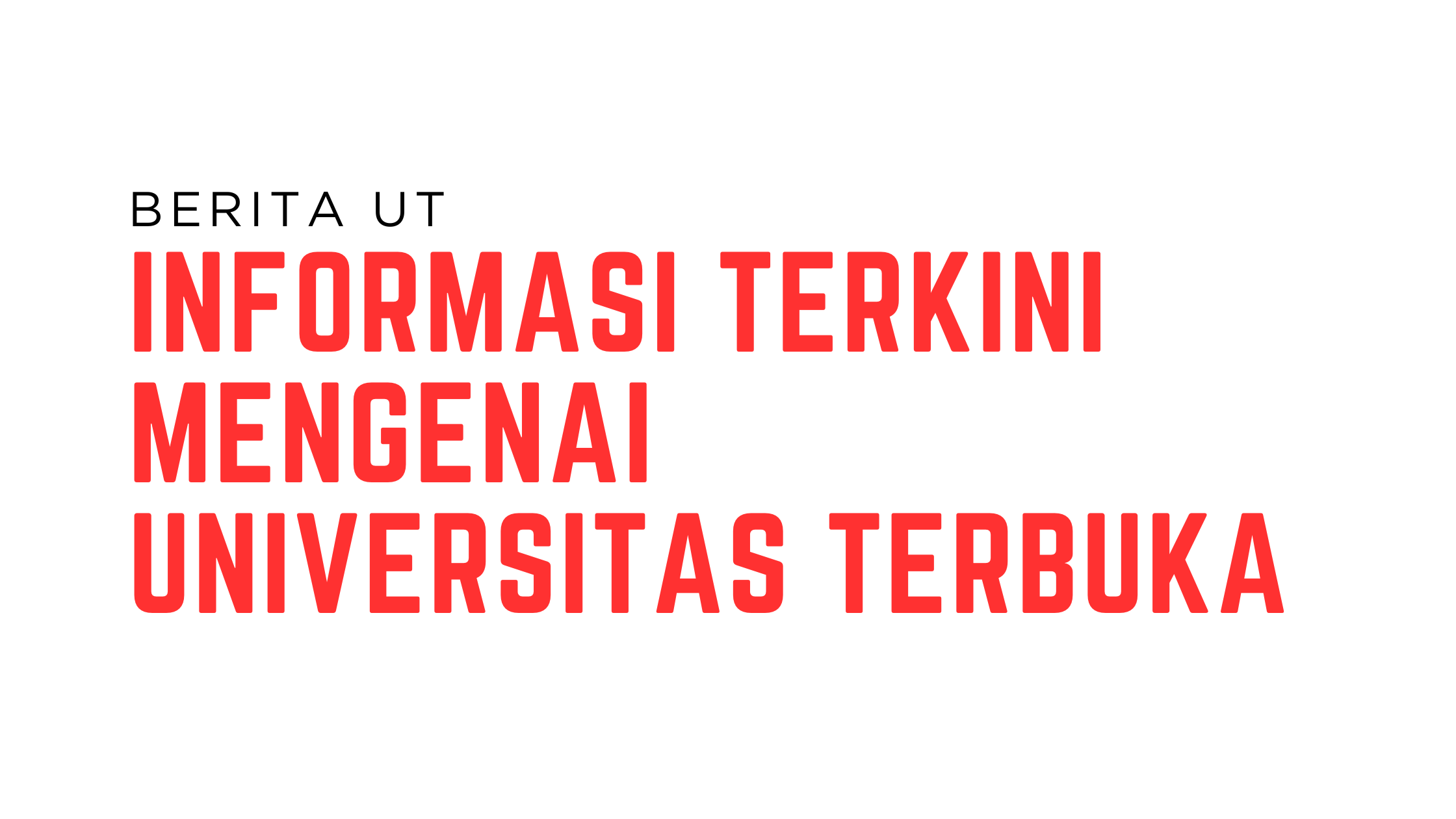 Dukung Kampus Berdampak Universitas Terbuka: Tonton dan Bagikan Video Lomba
