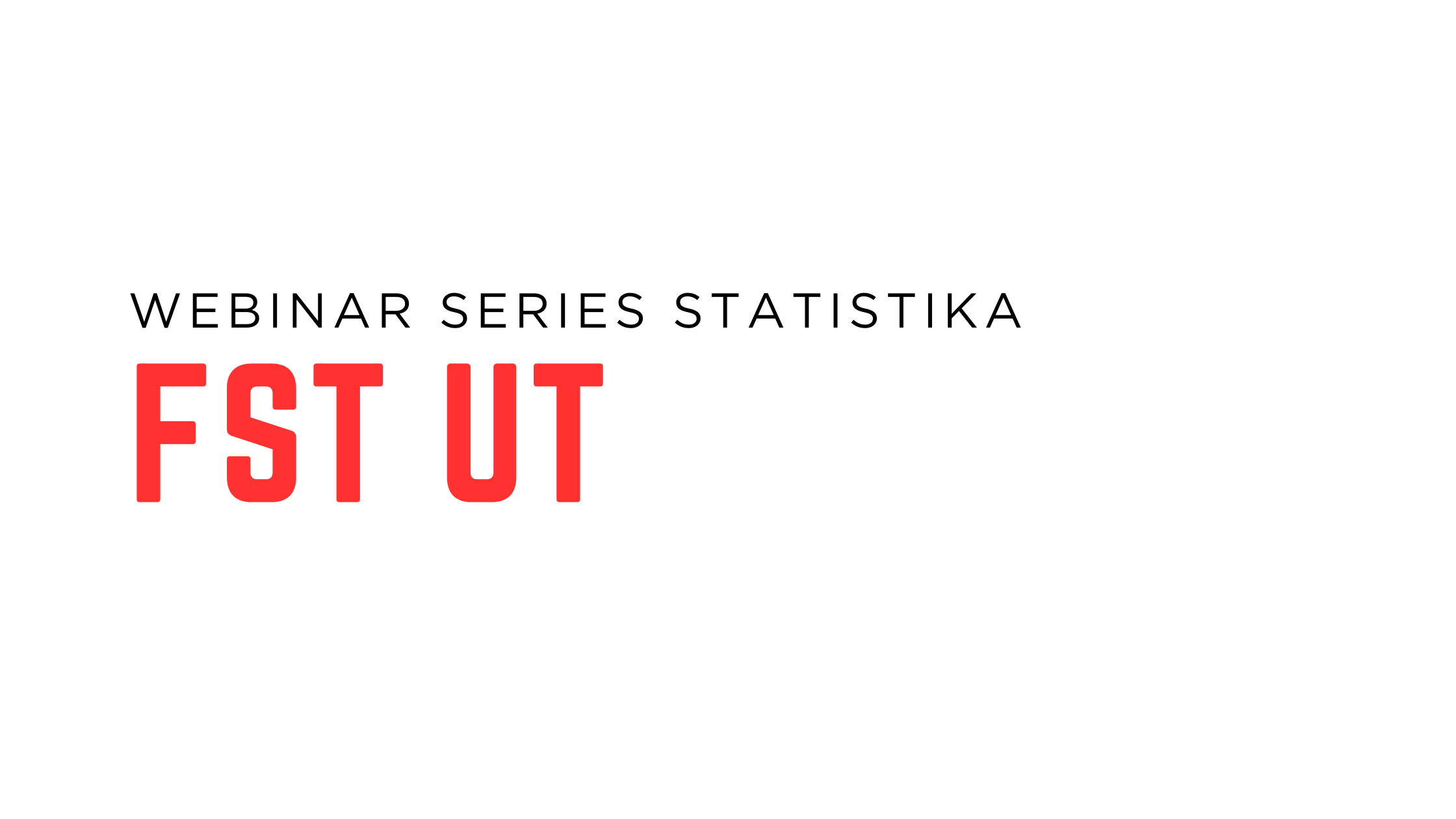 Webinar Series Statistika FST UT